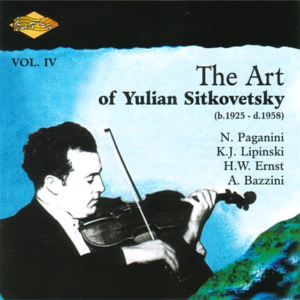 The Art of Yulian Sitkovetsky - violin, Paganini, Lipinski, Ernst, Bazzini