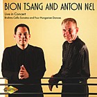 Bion Tsang & Anton Nel: Brahms Sonatas & Hungarian Dances